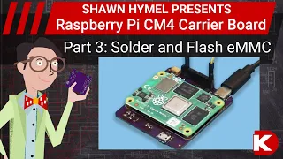 How to Make a Raspberry Pi CM4 Carrier Board - Part 3: Solder and Flash eMMC | Digi-Key Electronics