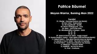 PATRICE BÄUMEL (Germany) @ Mayan Warrior, Burning Man 2022