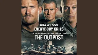 Everybody Cries (From “THE OUTPOST”)