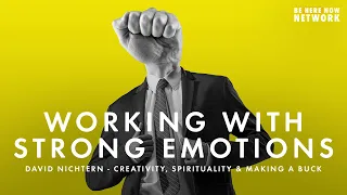 Working with Strong Emotions with David Nichtern & Michael Kammers - CSM Podcast