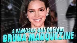 FAMOSOS QUE DETESTAM BRUNA MARQUEZINE