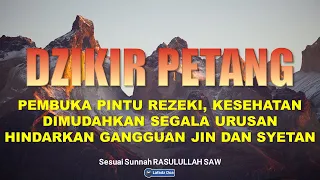 Dzikir Petang Sesuai Sunnah | Dzikir Sebelum Tidur | Zikir Penenang Hati Dan Pikiran - Lafadz Doa