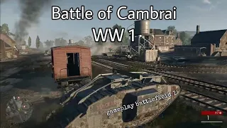 The Ultimate Tank Battle Destroyer WW1 Battle of Cambrai