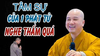 Thầy BẤT NGỜ trước tâm sự của 1 phật tử"Thầy Thích Pháp Hòa