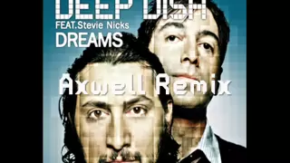 Deep Dish - Dreams (Axwell Remix)  | //  FULL TRACK - 320kbps  //|