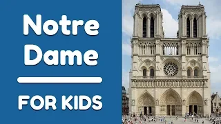 Notre Dame Cathedral for Kids