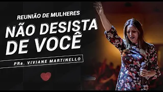 Não desista de você-Pra. Viviane Martinello | ABBA PAI CHURCH