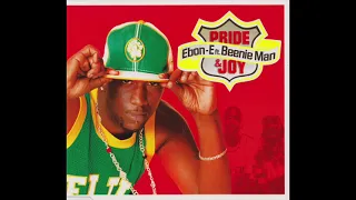Ebon-E Ft. Beenie Man - Pride & Joy (2004)