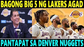 JUST IN: "BAGONG BIG 5" ng LAKERS Agad BUBUO PANTAPAT sa DENVER NUGGETS