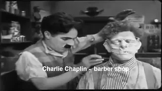 Charlie Chaplin -  barber shop scene (1919)