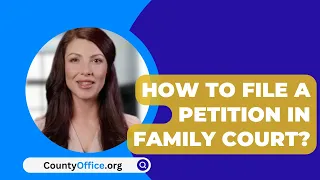 How To File A Petition In Court? - CountyOffice.org