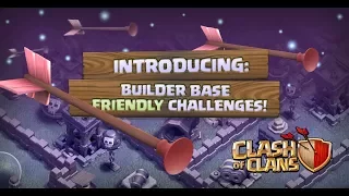 NEW UPDATE!! BUILDER BASE FRIENDLY BATTLES!! " Clash of clans "