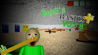 Baldi's Basics Plus V0.3.8 (Full Playthrough)