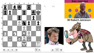 Magnus' Mysterious Moves - IM Robert Jamieson