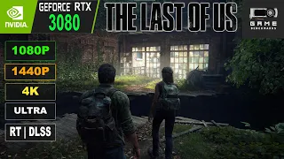 RTX 3080 | THE LAST OF US PART 1 Benchmark | 1080P | 1440P | 4K | Ultra | DLSS