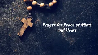 Prayer for Peace of Mind and Heart (Catholic Prayer)