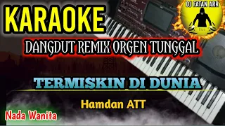 TERMISKIN DI DUNIA (Nada Wanita) - Karaoke DJ Remix Dangdut Slow TERBARU 2023