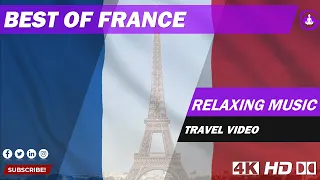 🇫🇷 Best places to visit in France ✔ Travel Video ✈ Relaxing music 😍 Soothing and Stress Relief Music