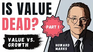 Is Value Investing Dead? Value vs. Growth In 2023 (learning from Howard Marks)