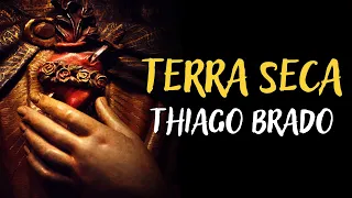 THIAGO BRADO – TERRA SECA - MÚSICA CATÓLICA [LETRA]