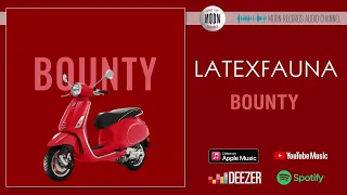 LATEXFAUNA - Bounty | Official Audio