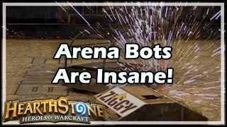 [Hearthstone] Arena Bots Are Insane!