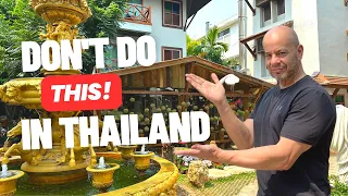 Visiting Thailand? Here's What You Should NOT Do! |  Avoid These Rookie Mistakes