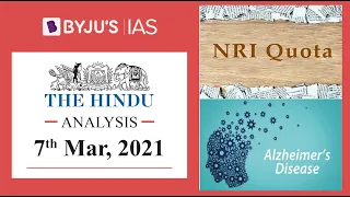 'The Hindu' Analysis for 7th March, 2021. (Current Affairs for UPSC/IAS)