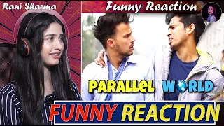 PARALLEL WORLD  @Round2hell    R2h | Funny Reaction by Rani Sharma