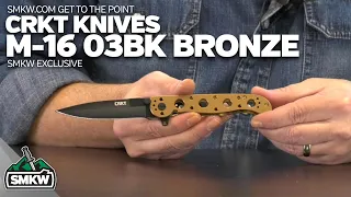 SMKW Get to the Point: CRKT M16-03BK Bronze SMKW Exclusive