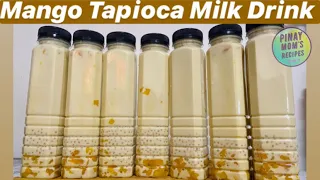 Mango Tapioca Milk Drink | Patok na Negosyo!! How To Make Mango Tapioca