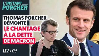 THOMAS PORCHER DÉMONTE LE CHANTAGE À LA DETTE DE MACRON