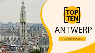 Top 10 Best Tourist Places to Visit in Antwerp | Belgium - English