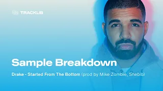 Sample Breakdown: Drake - Started From The Bottom