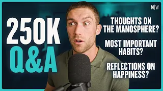 250k Q&A - Habits, Happiness & Red Pill