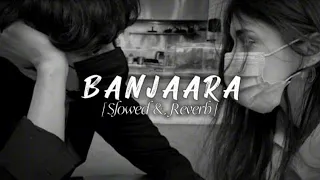 Banjaara ( slowed+reverb ) | Irfan | Lofi Song #viral #lofi #slowedandreverb