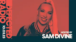 Defected Radio Show Hosted by Sam Divine - 10.03.23