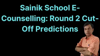 Sainik School E-Counselling: Round 2 Cut-Off Predictions