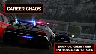 CAREER CHAOS - SHOCK AND AWE BUT WITH SPORTS CARS AND FAST COPS