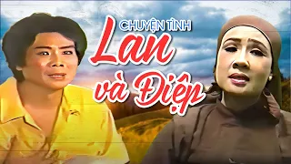 Chuyện Tình Lan và Điệp - Lệ Thủy, Trọng Hữu - Cải Lương Xưa Hay Nhất