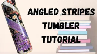 Angled stripes tumbler tutorial