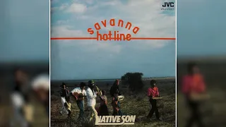 [1979] Native Son – Savanna Hot-Line [Full Album]
