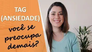 Ansiedade Generalizada: como tratar e como lidar com as preocupações  | Psicóloga Cristiane Garcia