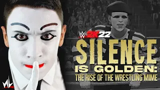SILENCE IS GOLDEN: The Rise of the Wrestling Mime (WWE 2K22 MyGM)