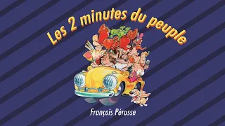 🤪Les 2 Minutes du Peuple - De François Pérusse (Compilation)