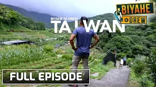 Biyahe ni Drew: Taiwan travel goals | Full episode