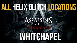Assassin's Creed Syndicate All Helix Glitches Locations Whitechapel