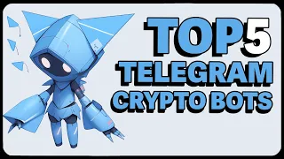 Top 5 Crypto Telegram BOTS