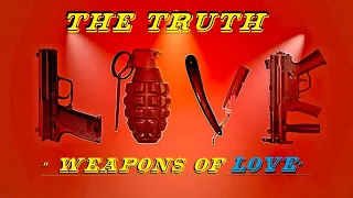 HQ FLAC  THE TRUTH  -  WEAPONS OF LOVE  Best Version SUPER ENHANCED AUDIO REMASTERED & LYRICS