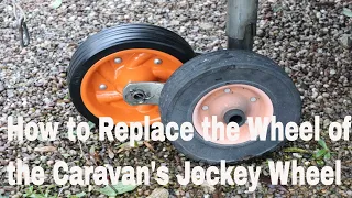 How to Replace the Wheel of the Caravans Jockey Wheel